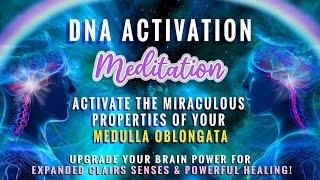 DNA Activation Meditation for Healing & Expanded Consciousness. Medulla Oblongata Activation 432 Hz