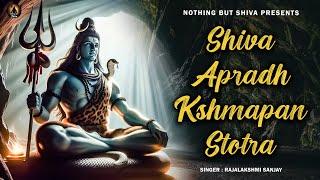 Shiva Apradh Kshamapan Stotra with Lyrics | Written by Adi Shankaracharya | Shri Mahadev Shambho