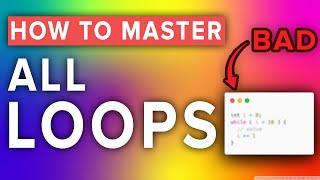 10 Ways to Master ALL Loops