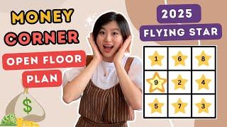  Money Corner In Open Floor Plan & 2025 Flying Stars | Feng Shui For Wealth