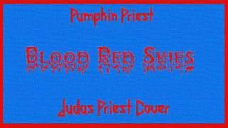 Pumpkin Priest - Blood Red Skies (Judas Priest Cover)