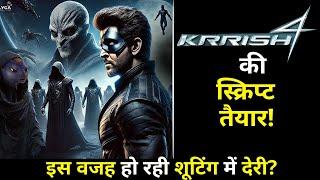 KRISH 4 : Script of KRRISH 4 ready, Is this the reason the shooting is getting delayed?