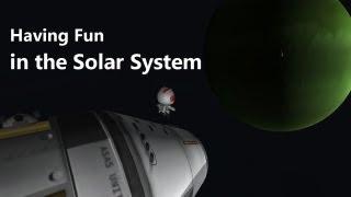 Kerbal Space Program: Having Fun in the Solar System