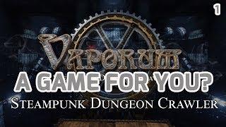 VAPORUM – Gameplay, Introduction, Story – A Game For You? Steampunk Dungeon Crawler Part #1