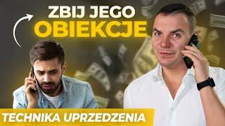 Zbijanie OBIEKCJI KLIENTA - Technika Uprzedzenia