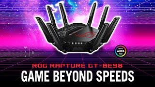 The Best WiFi Router Yet - Blazing Fast Internet with Zero Interruptions - ROG Rapture GT-BE98