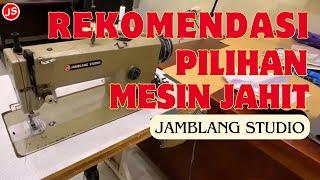 Rekomendasi Mesin Jahit yang Saya Gunakan Jamblang Studio