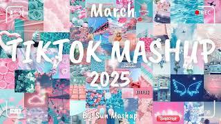 Tiktok Mashup March 2025 (Not Clean)