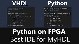 Best IDE for MyHDL | Python on FPGA with VHDPlus IDE