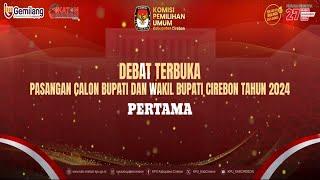 DEBAT TERBUKA PEMILIHAN CALON BUPATI DAN CALON WAKIL BUPATI CIREBON TAHUN 2024 "PERTAMA"