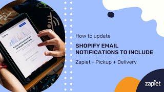 How to add Zapiet - Pickup + Delivery details to your Shopify email notifications