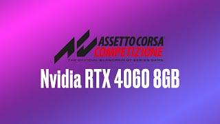 The Solution! Nvidia RTX 4060 8GB @ Assetto Corsa Competizione [ENG]