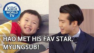 Hao met his fav star, Myungsub! [The Return of Superman/2020.04.26]