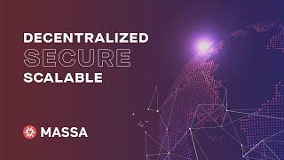 Meet Massa - Decentralized, Scalable, Secure