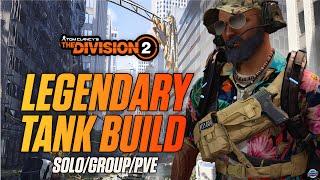 FACE TANK LEGENDARY NPC'S! The Division 2: Legendary Solo/Group PVE Build Guide - Stronger Than Ever