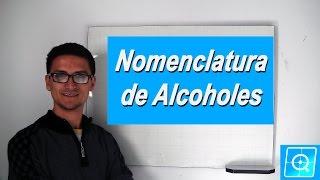 Nomenclatura Organica: Alcoholes