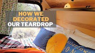 How We Decorated Our Teardrop Trailer | Fun & Easy!