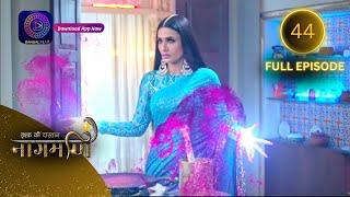 Full Episode - Ishq Ki Dastaan नागमणि  - 44 | Naagmani | Dangal 2