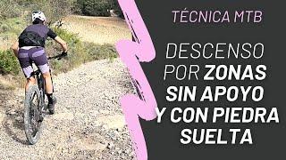 TÉCNICA MTB: descenso por zonas sin apoyo y con piedra suelta- Bicicleta de Montaña principiantes
