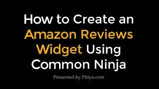 How to Display Amazon Product Reviews on Your Website using Common Ninja