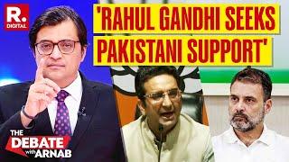 Rahul Gandhi Seeks Pakistani Support? Gaurav Bhatia Reveals Shocking Claims!