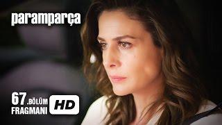 Paramparça 67. Bölüm Fragmanı