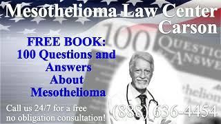 Carson, CA - Mesothelioma & Asbestos - Lawyer | Attorney | Lawsuit - (Lung Cancer, Asbestosis)