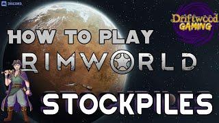How to Play RimWorld - Understanding Stockpiles
