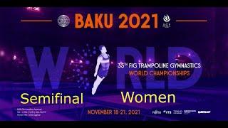 Trampoline World Champioship,Baku 2021 - Semifinal Women.ЧМ 2021 Прыжки на батуте. Женщины полуфинал