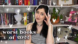 Worst Books of 2022 ‍️ One of them won a Goodreads Choice award