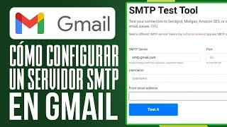 Cómo Configurar un Servidor SMTP en Gmail (¡SIMPLE!)