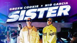 Green Cookie, Nio Garcia - SISTER (Official Video)