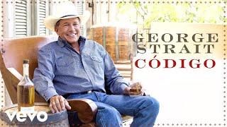 George Strait - Codigo (Official Audio)