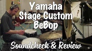 Yamaha Stage Custom Birch Bebop Drumset Review and Soundcheck