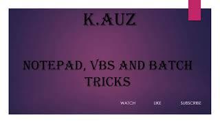 Notepad, VBS and bat tricks to annoy your friends.