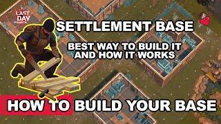 Last Day On Earth - How to build your base in the settlement & how it works