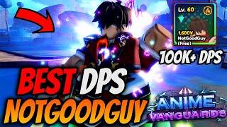 *NEW* NotGoodGuy Monarch Unit Has the HIGHEST DPS?! (Anime Vanguards Update 6)
