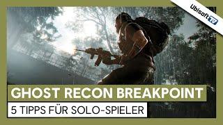 Tom Clancy's Ghost Recon Breakpoint  - 5 Tipps für Solo-Spieler  | Ubisoft-TV [DE]