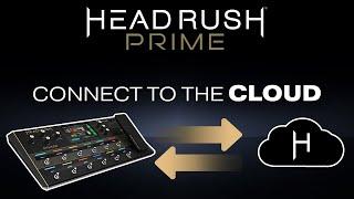 HeadRush Prime | Connecting to the HeadRush Cloud