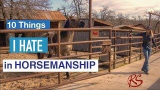 10 Things I Hate About Horsemanship - #2