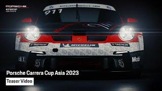 Porsche Carrera Cup Asia 2023 Teaser Video