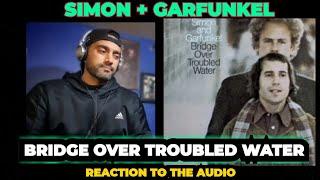 Simon & Garfunkel - Bridge Over Troubled Water (Audio) - First Time Reaction !