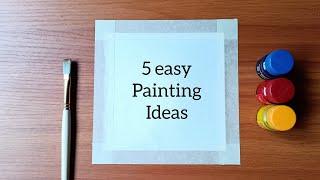 Easy painting for beginners | poster colour | acrylic painting ideas | 5 easy drawing ideas