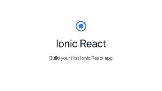 Build your first Ionic React app