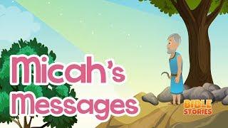 Micah’s Messages| 100 Bible Stories