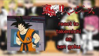 ||•• Tokyo revengers ••|| react to ||•• as ||•• San Goku || Saiyan gods part 1/? ️‍️‍