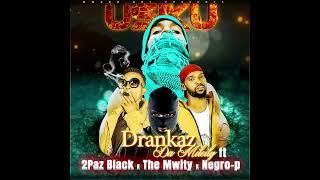 Drankaz Da Mileily - USIKU Ft. 2Paz Black , The Mwity , Negro-P