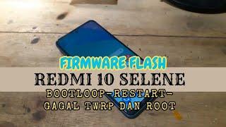 HOW TO FIRMWARE FLASH REDMI 10 SELENE WITH UNLOCK TOOL