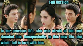 【ENG SUB】In her previous life, she was afraid of him. In this life, she would fall in love with him.