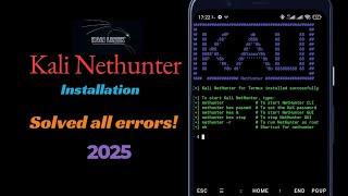 Kali NetHunter Rootless Installation with Error Fixes (2025 Updated Guide)